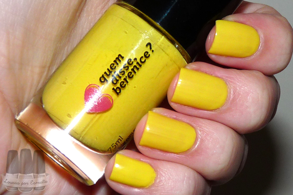 Esmalte amarelosil quem disse, berenice